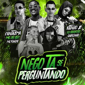 Nego Ta Se Perguntando