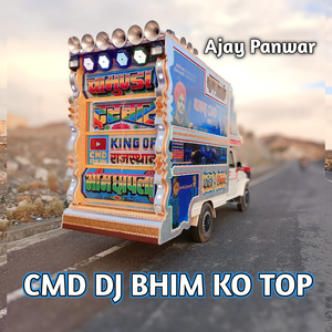 Cmd DJ Bhim Ko Top