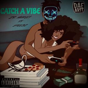 Catch a Vibe (feat. Stee3z)