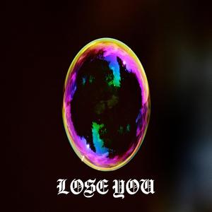 Lose You
