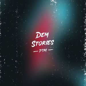 Dem Stories (Single Version)