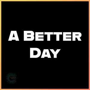 A Better Day