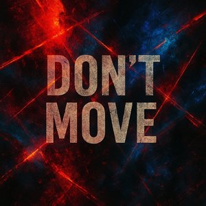 Don't Move