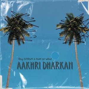 AAKHRI DHARKAN