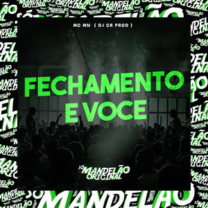 Fechamento e Voce