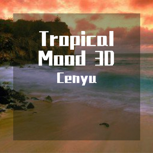 tropical mood 3D