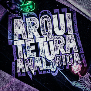 Arquitetura Análogica (Super Slowed)