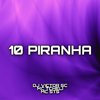 DJ Victor SC - 10 Piranha