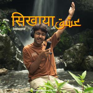 Ishq Sikhaya Unplugged (Acoustic)