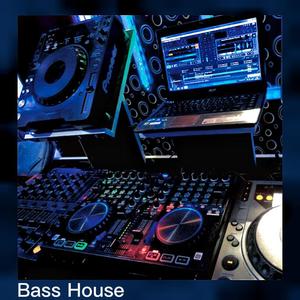 Bass House Mix（Part 1）