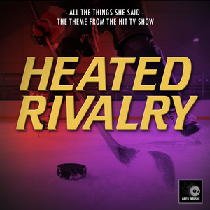 All The Things She Said (From "Heated Rivalry")