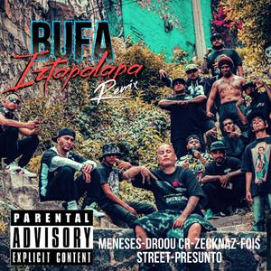 Bufa Iztapalapa (feat. Fois of the street, Droou cr, Zecknaz & Meneses MC) (Remix)