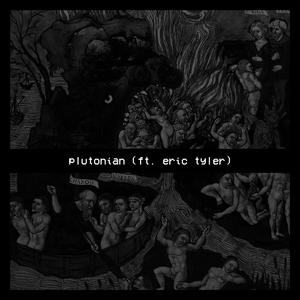 Plutonian (feat. Eric Tyler)