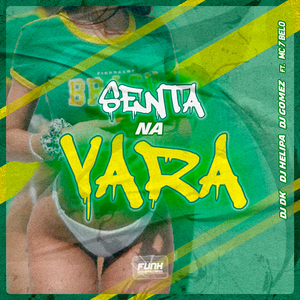 SENTA NA VARA (feat. Mc 7 Belo & Funk Universitário)
