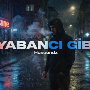 Yabancı Gibi