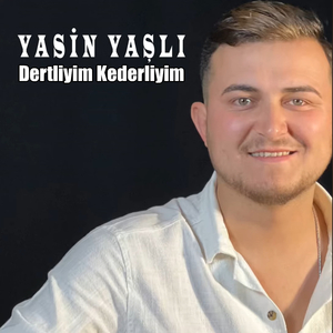 Dertliyim Kederliyim