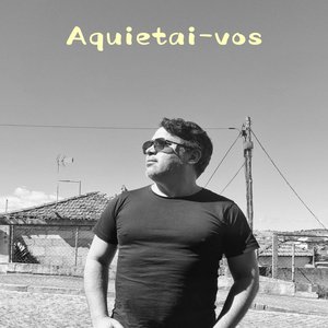 Aquietai-vos