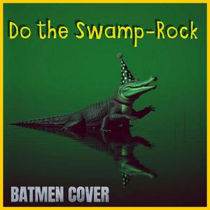 Do the swamp rock (COVER)