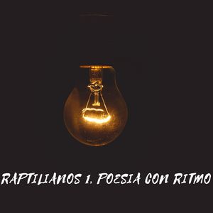 Raptilianos 1, Poesia Con Ritmo