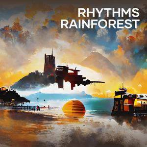 Rhythms Rainforest