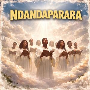 Ndakanga Ndaparara (But God Saved Me)