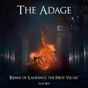 The Adage: Laurence, the First Vicar (From "Bloodborne") [Remix]