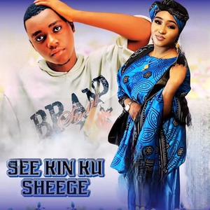See Kin Ku Sheege (feat. Faanta Qurux)