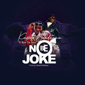 No be Joke