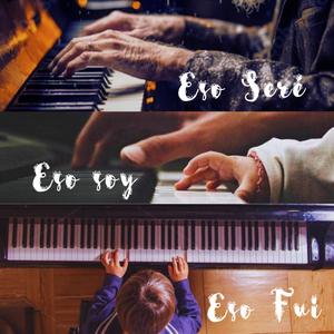 Eso seré eso soy y eso fui