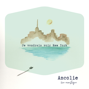 Je voudrais voir New York (live acoustique)