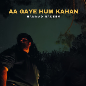 Aa Gaye Hum Kahan