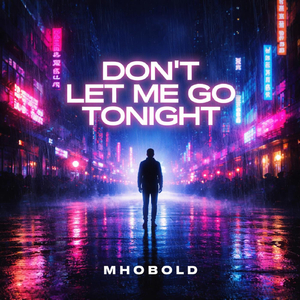 Don't Let Me Go Tonight