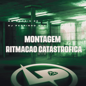 Montagem Ritmação Catastrofica