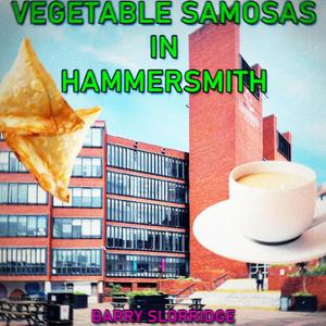 Vegetable Samosas in Hammersmith