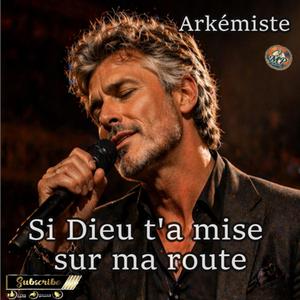 Si Dieu t'a mise sur ma route