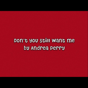 Don't You Still Want Me (2012 Remix)