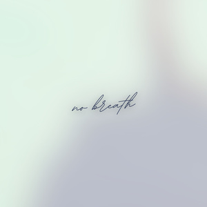 no breath