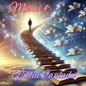 Marcos 1 Bíblia Cantada