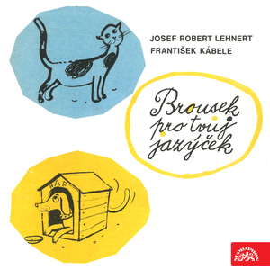 Brousek pro tvůj jazýček:Zajíc v zelí - Pomlázka - Jaké věci má švec v kleci - Čistotná kočka - Nehoda - Číhaná - Čepička na jablíčku - Výlet - Řežu, řežu dříví