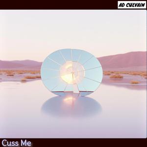 The Scum Cuss Me 2025