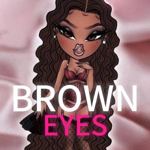 Brown Eyes
