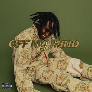 OFF MY MIND