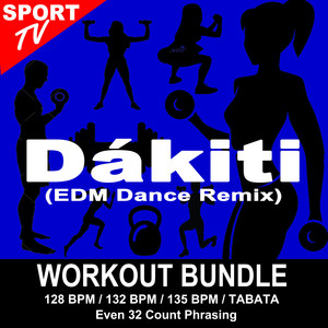 Dákiti (EDM Dance Remix) [Workout Remix 132 Bpm]