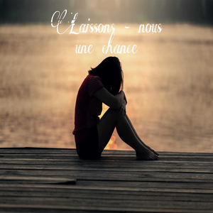 Laissons-Nous Une Chance