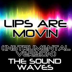 Lips Are Movin