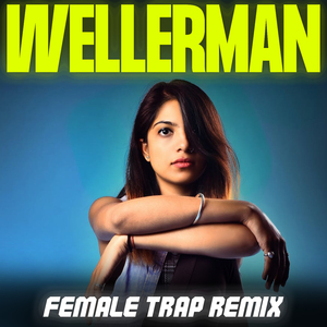 Wellerman (Female Trap Remix)