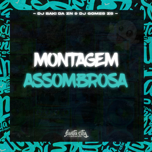 Montagem Assombrosa