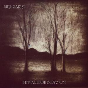 İhtimallerde Ölüyorum