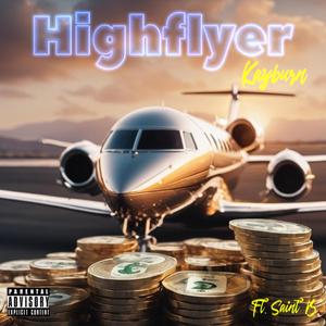 Highflyer (feat. SaintBenevolence)