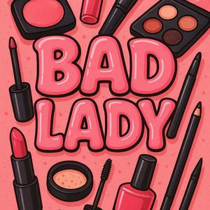 BADLADY